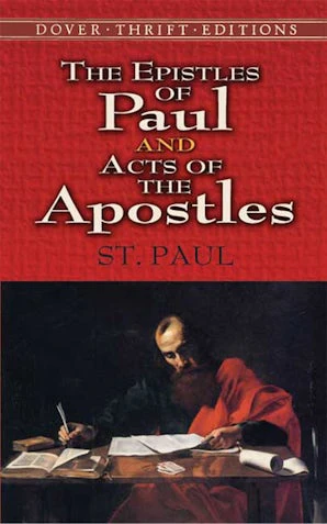 The Epistles of Paul and Acts of the Apostles