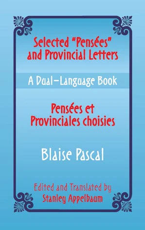 Selected "Pensees" and Provincial Letters/Pensees et Provinciales choisies