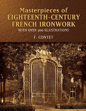 Masterpieces of Eighteenth-Century French Ironwork