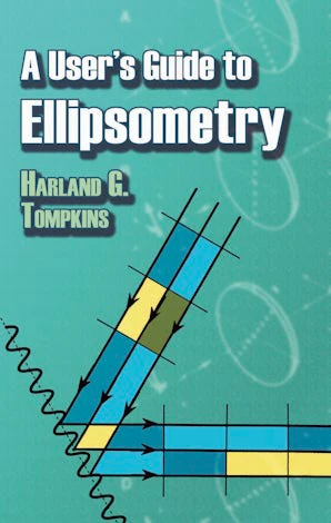 A User's Guide to Ellipsometry