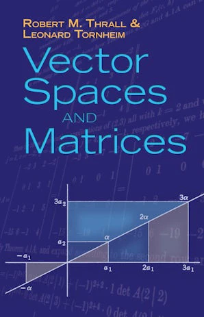 Vector Spaces and Matrices