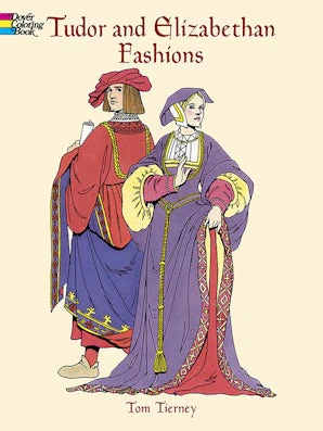 Tudor and Elizabethan Fashions Coloring Book
