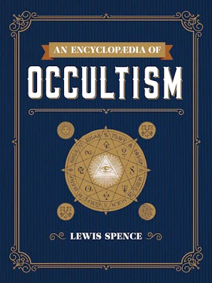 An Encyclopaedia of Occultism