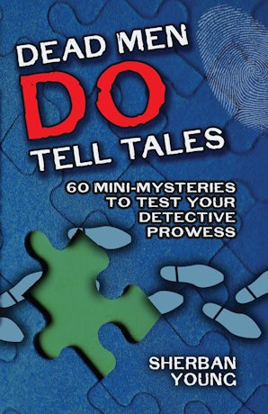 Dead Men Do Tell Tales
