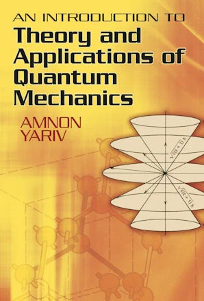 An Introduction to Theory and Applications of Quantum Mechanics