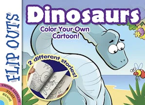 FLIP OUTS -- Dinosaurs