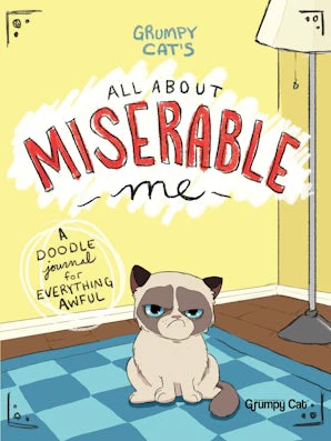 Grumpy Cat's All About Miserable Me