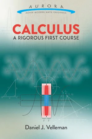 Calculus: A Rigorous First Course