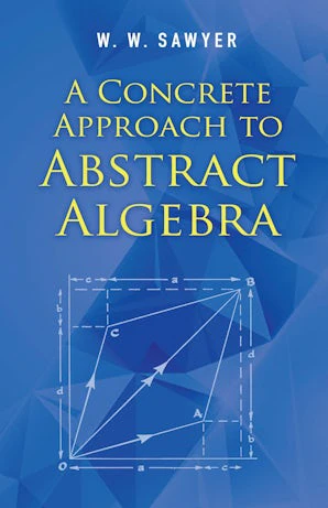 A Concrete Approach to Abstract Algebra