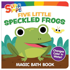 Super Simple Five Little Speckled Frogs Magic Bath Book